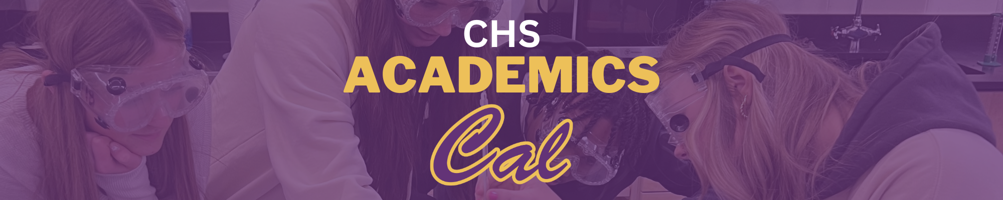 Image of students wearing googles with text CHS Academics overlay