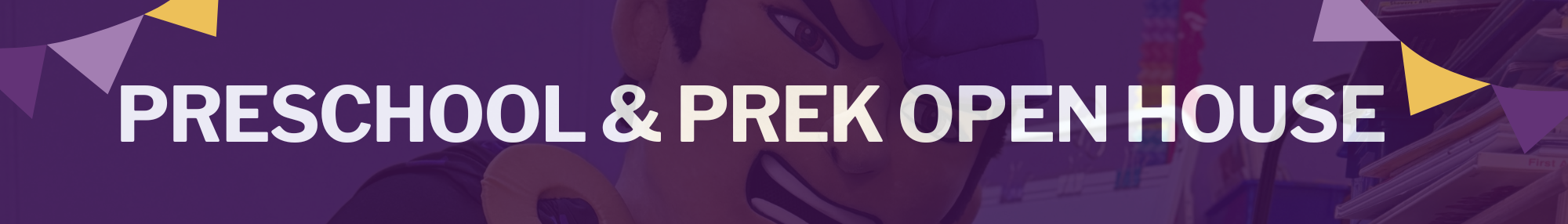 Preschool & PreK Open House header graphic with purple and gold accents.